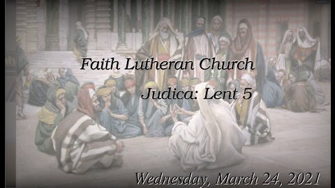 March 21, 2021, Judica, Lent 5