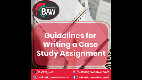 Guidelines Writing Case Study Assignment | bestassignmentwriter.net