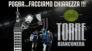 TORRE BIANCONERA - POGBA ... FACCIAMO CHIAREZZA !!!