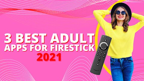 3 BEST APPS FOR ADULT! (FIRESTICK, ANDROID TV, CHROMECAST & NVIDIA SHIELD) - 2023