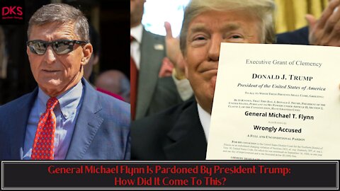 General Michael Flynn Pardoned By President Trump: How Did It Come To This?