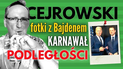 Cejrowski o fotkach z Bajdenem: karnawał podległości