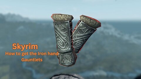 Skyrim - Unique Items - How to get the Iron Hand Gauntlets