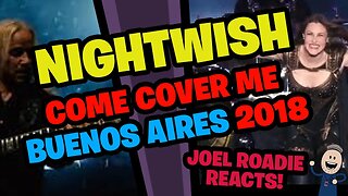 Nightwish | Come Cover Me - Live Buenos Aires 2018 - Roadie Reacts