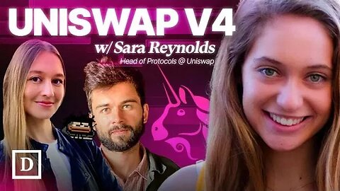 Uniswap V4 Deep Dive with Head of Protocols Sara Reynolds