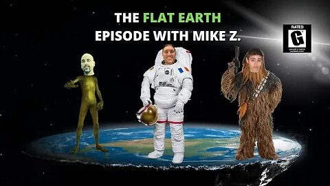 The Flat Earth Episode