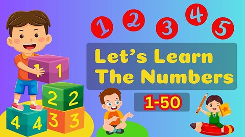 Learn To Count from 1 to 50 | 123 Learning for kids and Toddlers | Bright Spark Station