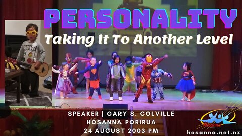 Personality: Taking It To Another Level (Gary Colville) | Hosanna Porirua