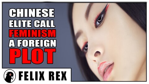 China Calls Feminism & Culture War a Foreign PLOT