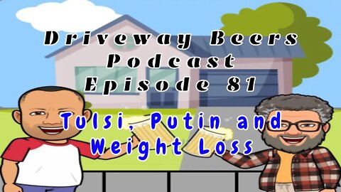Tulsi, Putin and Weight Loss