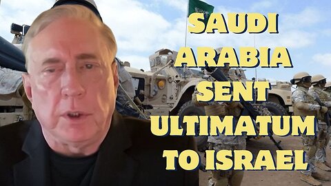 Douglas Macgregor - If Saudi Arabia issues an ultimatum to Israel