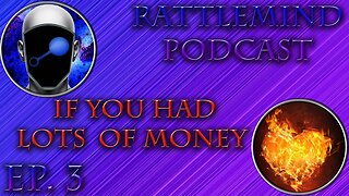 RattleMind Podcast | What if... Money | Ep. 03