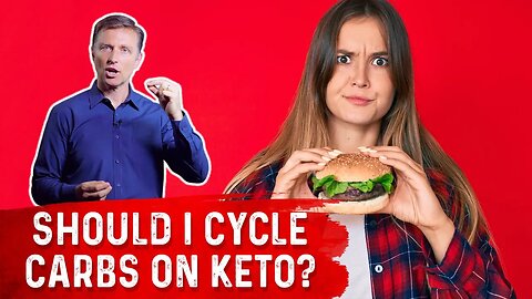 Should I Cycle Carbs on Keto? – Dr. Berg