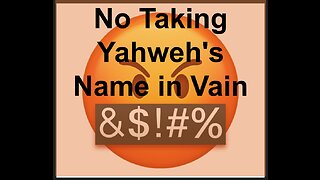 No Taking Yahweh's Name in Vain
