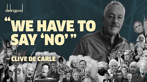 We have to say NO – Clive De Carle