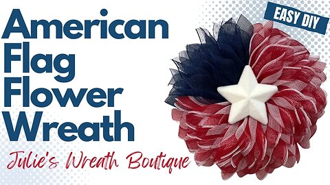 How to Make the American Flag Flower Wreath | American Flag DIY | Front Door Wreath for Summer