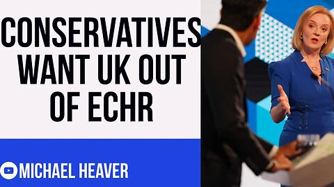 Conservatives Tell Next PM To LEAVE ECHR
