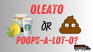 Oleato? or Poops-a-lot-o? - Will this Starbucks drink give you the poops?