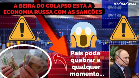 ECONOMIA DA RUSSIA ESTÁ A BEIRA DO CAOS POR CONTA DAS SANÇÕES DO OCIDENTE | Pode Acontecer logo