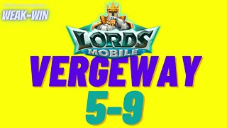 Lords Mobile: WEAK-WIN Vergeway 5-9