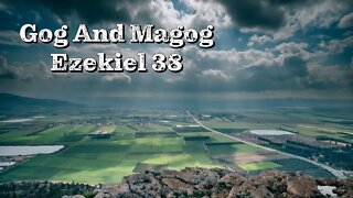 Gog And Magog - Ezekiel 38 Part 2