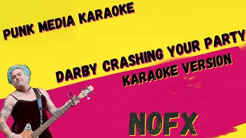 NOFX ✴ DARBY CRASHING YOUR PARTY ✴ KARAOKE INSTRUMENTAL ✴ PMK