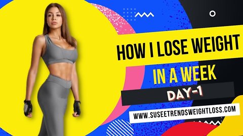 how i lose weight in a week day - 01