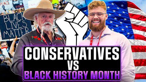 Conservatives VS Black History Month! Reasonable Or Racist? | Tayler Hansen