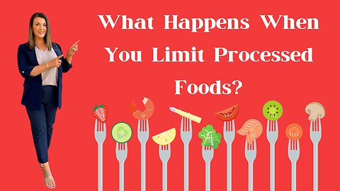 5 Things That Happen When You Limit Processed Food