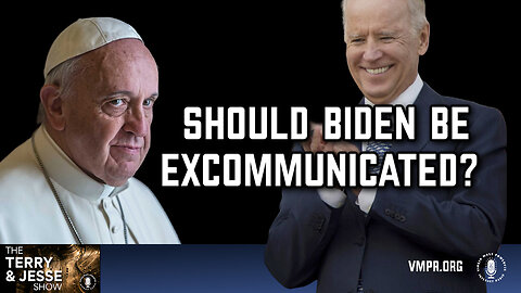 08 Apr 24, The Terry & Jesse Show: Should Biden Be Excommunicated?