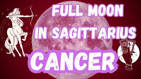 Cancer ♋️- Unblocked energies! Full Moon in Sagittarius tarot reading #cancer #tarot #tarotary