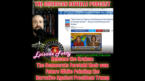 Release the Kraken: The Dems Foretold the Future While Painting the Narrative Against Trump | Ep 40