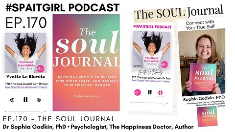 The Soul Journal w/Dr Sophia Godkin, PhD & Yvette Le Blowitz #spaitgirl #podcast #mentalhealth #book