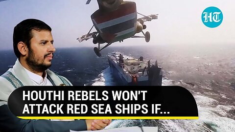 Houthi Rebels Big Red Sea Announcement Amid Attacks | 'Declare No Connection...' | Watch