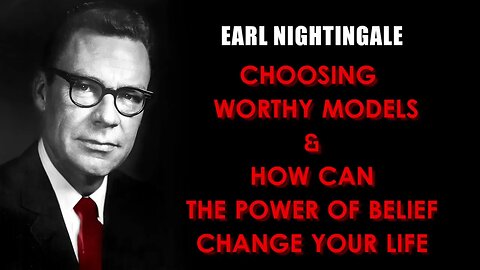 Earl Nightingale CHANGE YOUR LIFE through the POWER of BELIEF