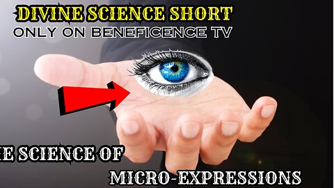 The Science of Micro-Expressions | Beneficence TV