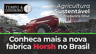 Conheça mais sobre a nova fabrica Horsh no Brasil