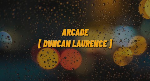arcade - duncan laurance ( lyrics )