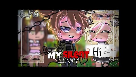 My Silent Lover❤️ |Gacha life Mini Movie| |GLMM| |Sad Story| | original| |read description|