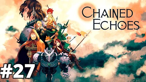 CHAINED ECHOES - #27: LEVIATHAN´S TRENCH | Xbox One 1080p 60fps