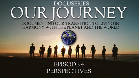 OUR JOURNEY (Episode 4) Perspectives