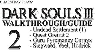 Dark Souls III Guide Indonesia (100% Buat Newbie), Part 1 - Undead Settlement (1)