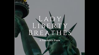 Lady Liberty Breathes - A Pandemic Poem by Deanna Falchook