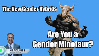 California Professor Says Kids Can Be 'Gender Minotaur': New Gender Hybrids