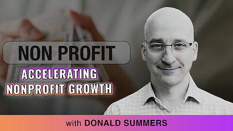 ✨ Scaling Social Impact Insights From Donald Summers On Accelerating Nonprofit Growth📚