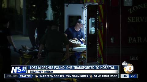 Lost migrants found, one transported to hospital Kearney Mesa