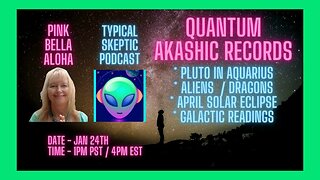 Pluto In Aquarius, Aliens/Dragons, Galactic Readings - Pink Bella Aloha, TSP 1034