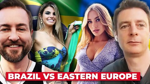 Dating in Brazil vs Eastern Europe | Pros & Cons | INTERVIEW w/ @TsarExperience