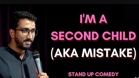 If you _re second child stand up comedy India