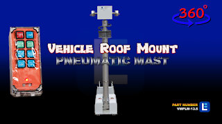 Vehicle Roof Mount Pneumatic Mast - 13.5 Foot Height 12V DC Power Supply - Remote Control